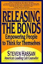 Releasing the bonds : empowering people to think for themselves
