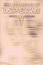 The Aesthetics of disappearance.