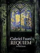 Requiem : in full score : [op. 48]