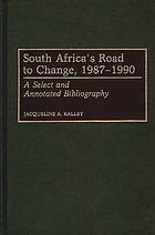 South Africa's road to change, 1987-1990 : a select and annotated bibliography
