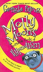 Molly Moon's incredible book of hypnotism