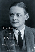 The letters of T. S. Eliot / Vol. 4, 1928-1929 / [John Haffenden (general ed.)].