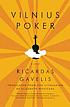 Vilnius poker : [a novel] by  Ričardas Gavelis 