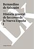 Historia general de las cosas de la Nueva España by Bernardino, de Sahagún  Fray.