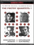 The Poetry quartets. 1, Simon Armitage, Kathleen Jamie, Jackie Kay, Glyn Maxwell.