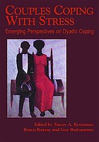 Couples coping with stress : emerging perspectives on dyadic coping