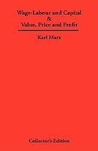 Wage-labour and capital & Value, price, and profit