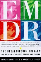 EMDR : the breakthrough therapy for overcoming anxiety, stress, and trauma