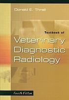 Textbook of veterinary diagnostic radiology