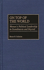 On top of the world : women's political leadership in Scandinavia and beyond