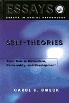 Self-theories : their role in motivation, personality, and development