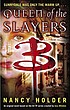Queen of the slayers de Nancy Holder