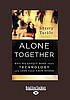 Alone together : why we expect more from technology... 著者：  Sherry Turkle 