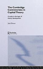 The Cambridge controversies in capital theory : a study in the logic of theory development