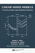 Linear mixed models : a practical guide using statistical software