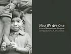 Now we are one : faces of international adoption