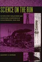 Science on the run : information management and industrial geophysics at Schlumberger, 1920-1940