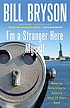 I'm a stranger here myself : notes on returning... von Bill Bryson