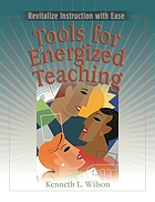 Tools for energized teaching : revitalize instruction with ease