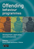 Offending behaviour programmes : development, application, and controversies