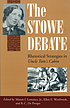 The Stowe debate : rhetorical strategies in Uncle Tom's cabin