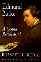 Edmund Burke : a genius reconsidered