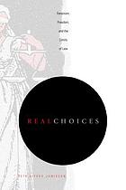 Real choices : feminism, freedom, and the limits of law