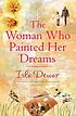 The woman who painted her dreams von Isla Dewar