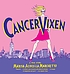 Cancer vixen : a true story por Marisa Acocella Marchetto