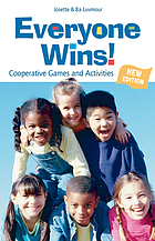 Everyone wins! : cooperative games and activities