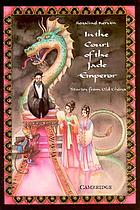 In the court of the Jade Emperor : stories from old China