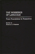 The workings of language : from prescriptions to perspectives