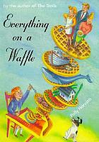 Everything on a waffle