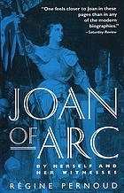 Joan of Arc by herself and her witnesses.
