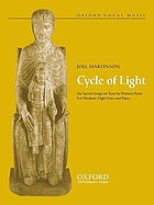 Cycle of light : six sacred songs on texts by women poets for medium-high voice and piano