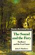The sound and the fury : Faulkner and the lost... by John T Matthews