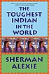The toughest Indian in the world door Sherman Alexie