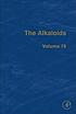 The alkaloids. Volume 78, Chemistry and biology by Hans-Joachim Knölker