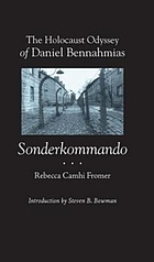 The Holocaust odyssey of Daniel Bennahmias, Sonderkommando