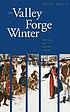 The Valley Forge winter : civilians and soldiers... de Wayne K Bodle