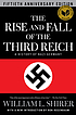 The rise and fall of the Third Reich; a history of Nazi Germany.