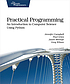 Practical programming : an introduction to computer science using Python
