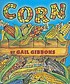 Corn 著者：  Gail Gibbons 