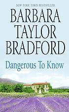 Dangerous to know
