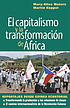El capitalismo y la transformación de África... by  Mary-Alice Waters 