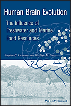 Human brain evolution : the influence of freshwater and marine food resources