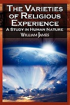 The varieties of religious experience : a study in human nature