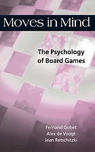Moves in mind : the psychology of board games