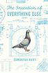 The invention of everything else