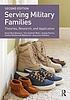 Serving military families in the 21st century by Karen Blaisure